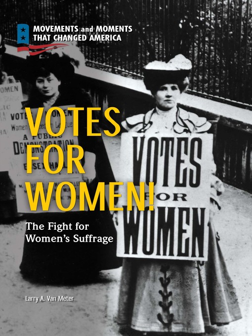 Title details for Votes for Women! by Larry A. Van Meter - Wait list